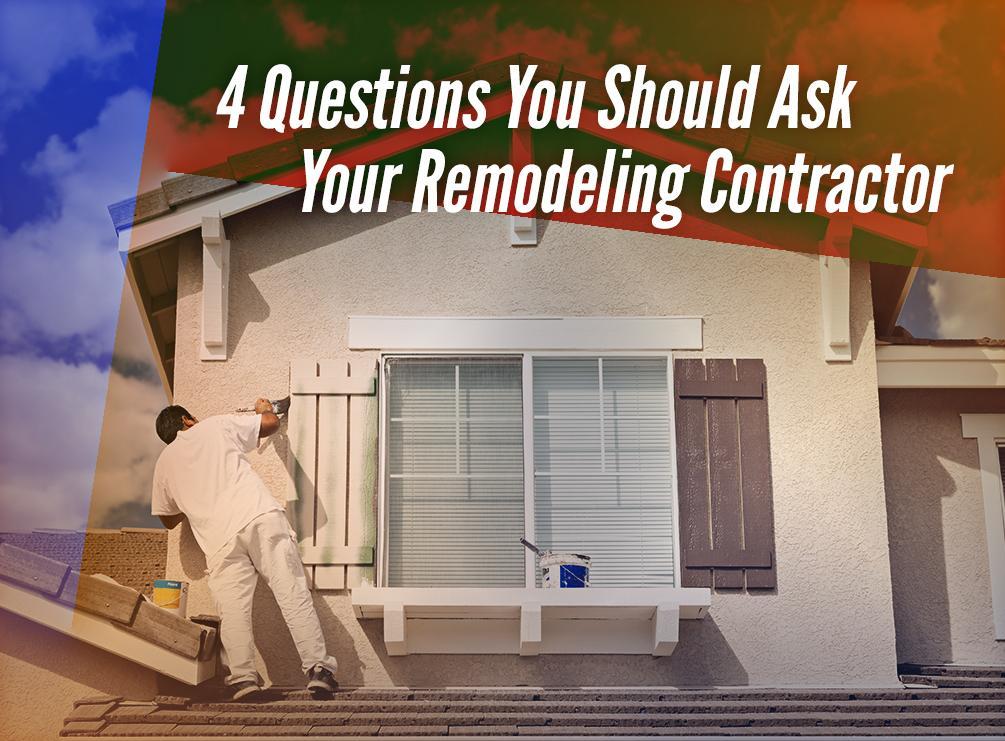 Questions To Ask A Remodeling Contractor